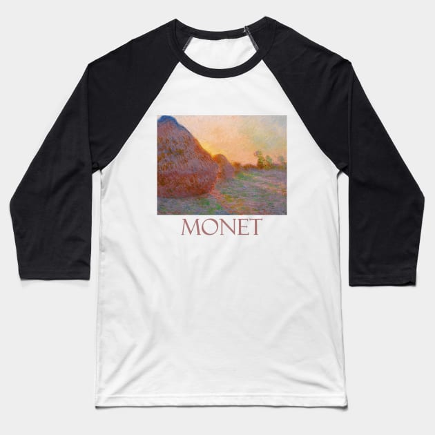 Haystacks (1890) Famous Painting by Claude Monet Baseball T-Shirt by Naves